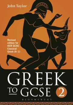 Paperback Greek to Gcse: Part 2: Revised Edition for OCR GCSE Classical Greek (9-1) Book