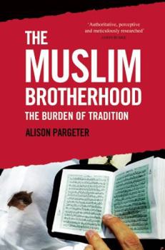 Hardcover The Muslim Brotherhood: The Burden of Tradition Book
