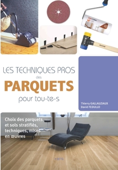 Paperback Les techniques pros des parquets pour tou-te-s [French] Book