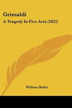 Paperback Grimaldi: A Tragedy In Five Acts (1822) Book