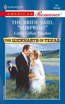 The Bride Said, "Surprise!" (The Lockharts Of Texas) (Harlequin American Romance, No 862) - Book #3 of the Lockharts of Texas