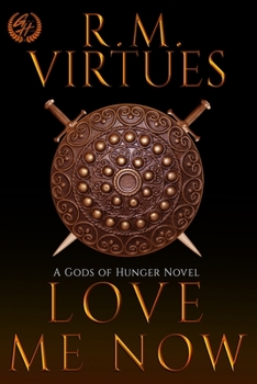 Paperback Love Me Now: Gods of Hunger #4 Book