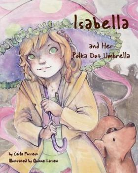 Paperback Isabella and Her Polka Dot Umbrella Book