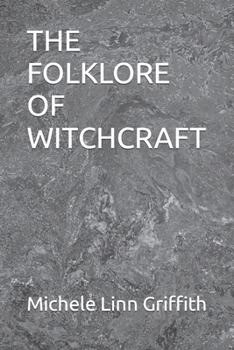 Paperback The Folklore of Witchcraft Book