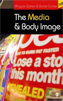 Hardcover The Media and Body Image: If Looks Could Kill Book