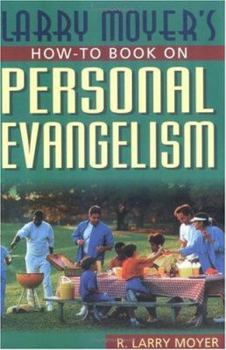 Paperback Larry Moyer's How-To Book on Personal Evangelism Book