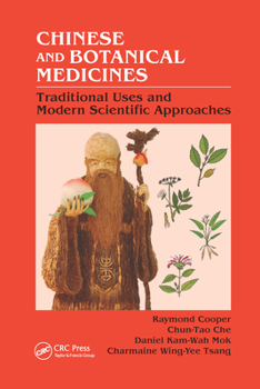 Paperback Chinese and Botanical Medicines: Traditional Uses and Modern Scientific Approaches Book