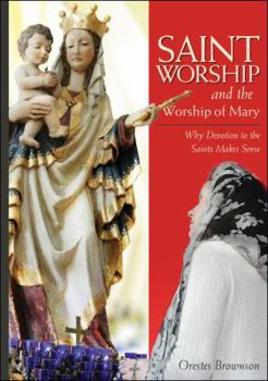 Paperback Saint Worship & the Worship of Mary Book