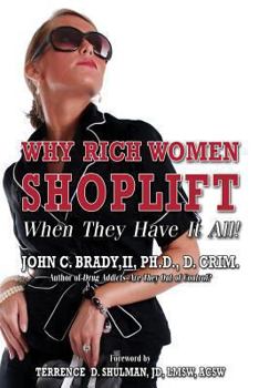 Paperback Why Rich Women Shoplift - When They Have It All! Book