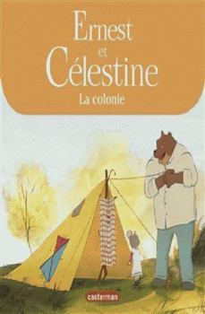 Hardcover Ernest et Célestine - Célestine part en colonie: Les albums de la série animée [French] Book