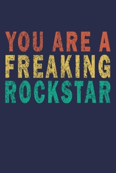 Paperback You are a Freaking Rockstar: Funny Saying Gift Journal Book