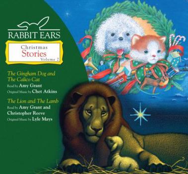 Audio CD Rabbit Ears Treasury of Christmas Stories: Volume Two: Gingham Dog and Calico Cat, Lion and Lamb Book