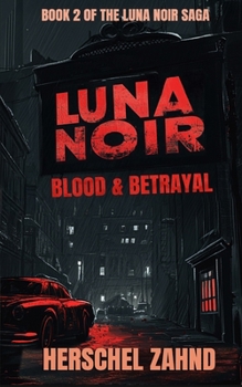 Paperback Luna Noir: Blood & Betrayal: Book 2 Book