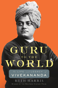 Hardcover Guru to the World: The Life and Legacy of Vivekananda Book