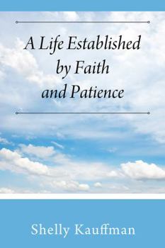 Paperback A Life Established by Faith and Patience Book