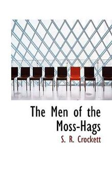 Paperback The Men of the Moss-Hags Book