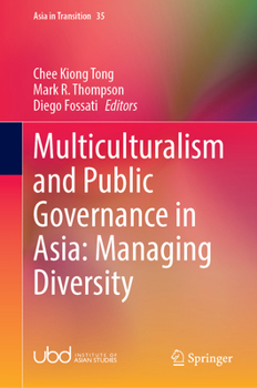 Hardcover Multiculturalism and Public Governance in Asia: Managing Diversity (Asia in Transition, 35) Book