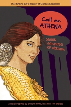 Hardcover Call Me Athena: Greek Goddess of Wisdom Book