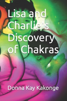 Paperback Lisa and Charlie's Discovery of Chakras Book