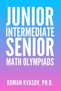 Paperback Junior, Intermediate and Senior Math Olympiads Book
