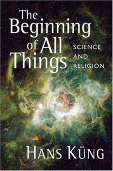 Hardcover The Beginning of All Things: Science and Religion Book