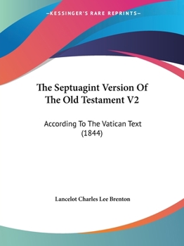 Paperback The Septuagint Version Of The Old Testament V2: According To The Vatican Text (1844) Book
