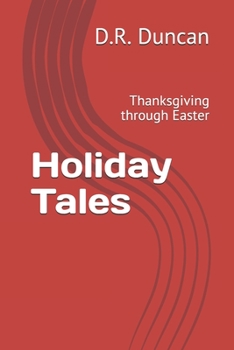 Holiday Tales: Thanksgiving through Easter