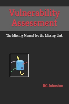 Paperback Vulnerability Assessment: The Missing Manual for the Missing Link Book