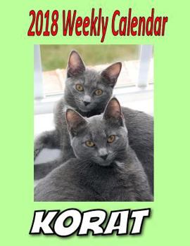 Paperback 2018 Weekly Calendar Korat: Cat Jokes, Puns, and Mazes, To Do List, Personal Notes, and More... Book
