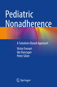 Paperback Pediatric Nonadherence: A Solutions Based Approach Book