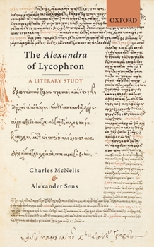 Hardcover The Alexandra of Lycophron: A Literary Study Book