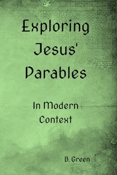 Paperback Exploring Jesus' Parables: In Modern Context Book