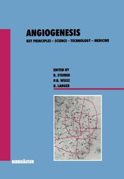 Paperback Angiogenesis: Key Principles -- Science -- Technology -- Medicine Book