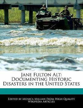 Paperback Jane Fulton Alt: Documenting Historic Disasters in the United States Book