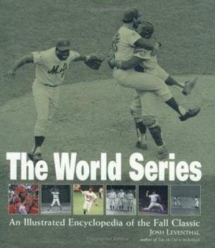 Hardcover World Series: An Illustrated Encyclopedia of the Fall Classic Book