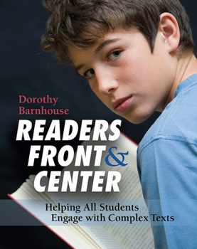 Paperback Readers Front and Center: Helping All Students Engage with Complex Text Book