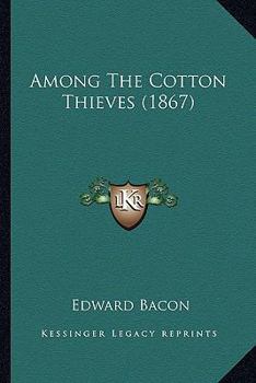 Among the Cotton Thieves