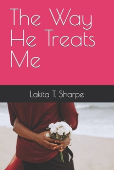 Paperback The Way He Treats Me Book