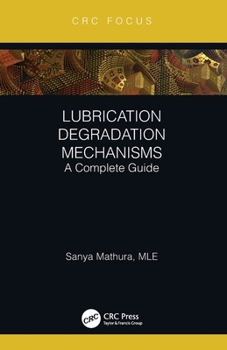 Paperback Lubrication Degradation Mechanisms: A Complete Guide Book