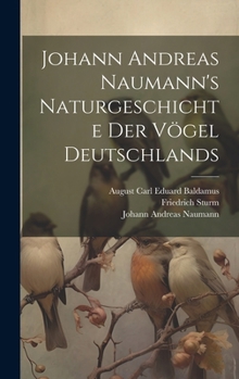 Hardcover Johann Andreas Naumann's Naturgeschichte der Vögel Deutschlands [German] Book