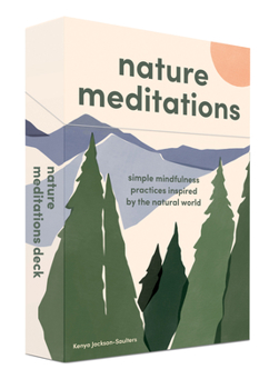 Misc. Nature Meditations Deck: Simple Mindfulness Practices Inspired by the Natural World Book