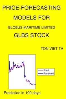 Paperback Price-Forecasting Models for Globus Maritime Limited GLBS Stock Book