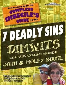 Paperback The Complete Imbecile's Guide to The 7 Deadly Sins for Dimwits: Mug & Mali's Miscellany Volume 47 Book