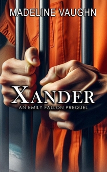 Paperback Xander An Emily Fallon Prequel Book