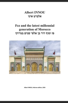 Paperback Fez and the latest millennial generation of Morocco - פז וסוף דור בן אל& Book