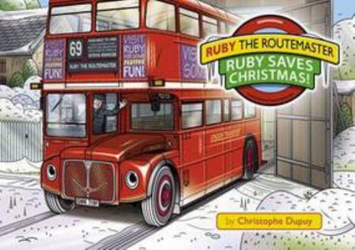 Hardcover Ruby the Routemaster's Adventures: Ruby Saves Christmas Book