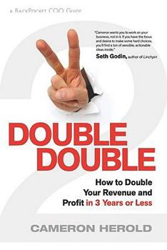 Hardcover Double Double: How to Double Your Revenue and Profit in 3 Years or Less Book