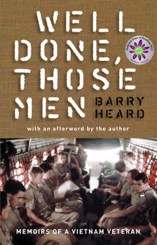 Hardcover Well Done, Those Men: Memoirs of a Vietnam Veteran Book