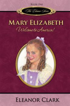 Hardcover Mary Elizabeth: Welcome to America Book