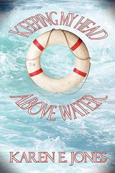 Paperback Keeping My Head Above Water Book